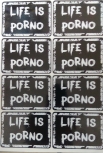 Samolepka Life is porno černo-bílá